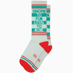 Sworn To Fun Loyal To None Gym Socks